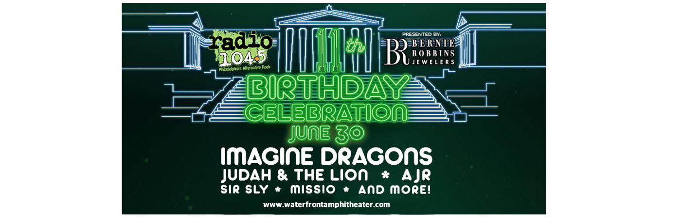 Radio 104.5's 11th Birthday Show: Imagine Dragons, Judah and the Lion, AJR, Sir Sly & Missio